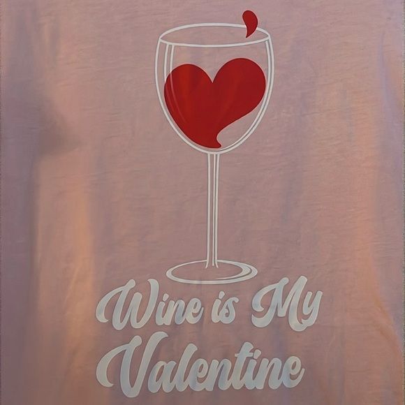 WINE 🍷 IS MY VALENTINE Tee * Pink White Red  T-Shirt * Ladies size Small * S * - Picture 2 of 4
